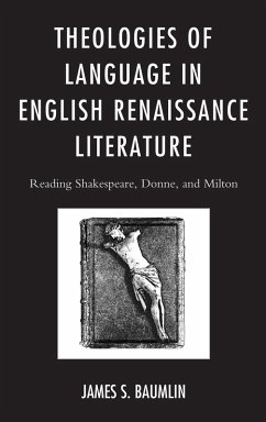 Theologies of Language in English Renaissance Literature (eBook, ePUB) - Baumlin, James S.