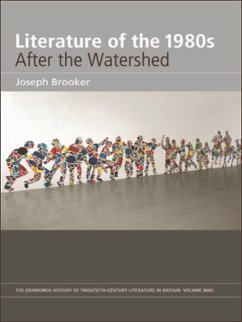 Literature of the 1980s: After the Watershed (eBook, PDF) - Brooker, Joseph Literature of the 1980s: After the Watershed (eBook, PDF) - Brooker, Joseph