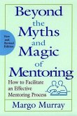 Beyond the Myths and Magic of Mentoring (eBook, PDF)