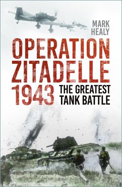 Operation Zitadelle 1943 (eBook, ePUB) - Healy, Mark