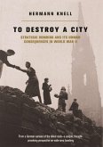 To Destroy A City (eBook, ePUB)
