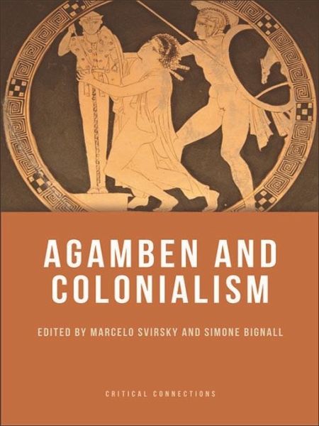 Agamben and Colonialism (eBook, PDF) Agamben and Colonialism (eBook, PDF)