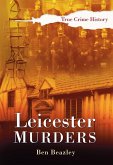 Leicester Murders (eBook, ePUB)