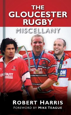 The Gloucester Rugby Miscellany (eBook, ePUB) - Harris, Robert