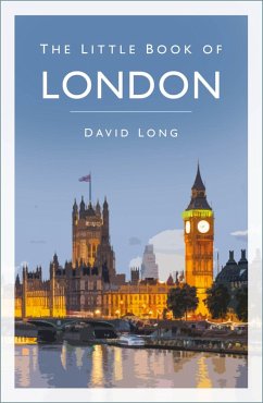 The Little Book of London (eBook, ePUB) - Long, David