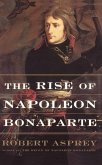 The Rise Of Napoleon Bonaparte (eBook, ePUB)