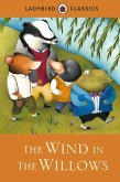 Ladybird Classics: The Wind in the Willows (eBook, ePUB)