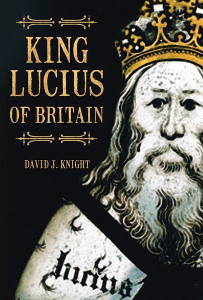 King Lucius of Britain (eBook, ePUB) King Lucius of Britain (eBook, ePUB)