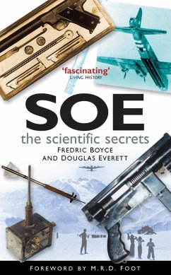 SOE: The Scientific Secrets (eBook, ePUB) - Boyce, Fredric; Everett, Douglas