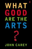 What Good are the Arts? (eBook, ePUB)