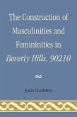The Construction of Masculinities and Femininities in Beverly Hills, 90210 (eBook, ePUB)