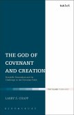 The God of Covenant and Creation (eBook, ePUB) The God of Covenant and Creation (eBook, ePUB)