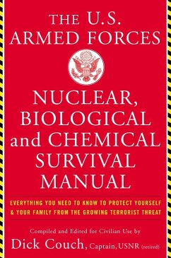 U.S. Armed Forces Nuclear, Biological And Chemical Survival Manual (eBook, ePUB) - Couch, Dick