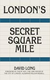 London's Secret Square Mile (eBook, ePUB)