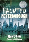Haunted Peterborough (eBook, ePUB)