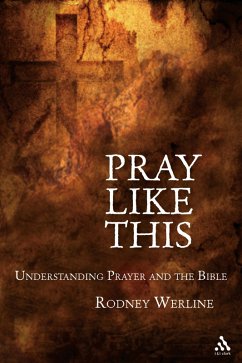 Pray Like This (eBook, ePUB) - Werline, Rodney A.