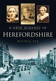 A Grim Almanac of Herefordshire (eBook, ePUB)