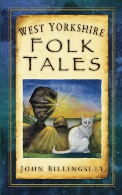 West Yorkshire Folk Tales (eBook, ePUB) - Billingsley, John