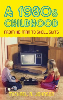 A 1980s Childhood (eBook, ePUB) - Johnson, Michael A