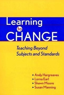 Learning to Change (eBook, PDF) - Hargreaves, Andy; Earl, Lorna; Moore, Shawn; Manning, Susan