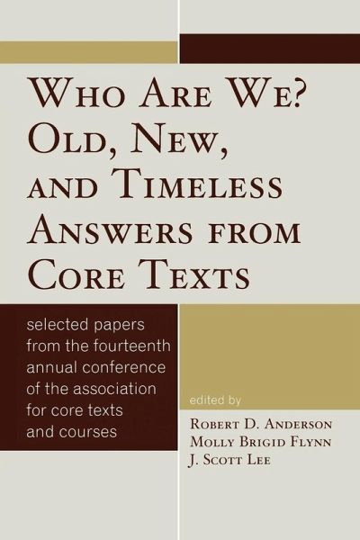 Who Are We? Old, New, and Timeless Answers from Core Texts (eBook, ePUB) Who Are We? Old, New, and Timeless Answers from Core Texts (eBook, ePUB)