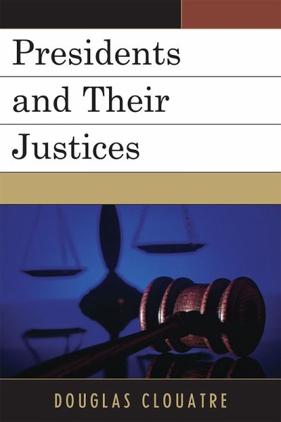 Presidents and their Justices (eBook, ePUB)