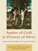 Apples of Gold in Pictures of Silver (eBook, ePUB) Apples of Gold in Pictures of Silver (eBook, ePUB)