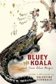 Bluey The Koala and True Blue Magic (eBook, ePUB) Bluey The Koala and True Blue Magic (eBook, ePUB)