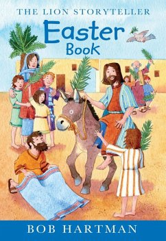 The Lion Storyteller Easter Book (eBook, ePUB) - Hartman, Bob