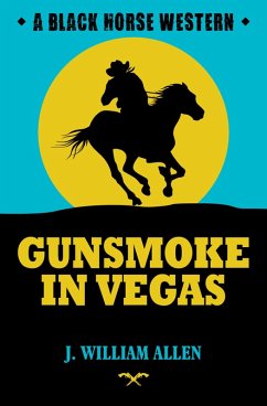 Gunsmoke in Vegas (eBook, ePUB) - Allen, J William