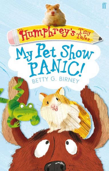Humphrey's Tiny Tales 1: My Pet Show Panic! (eBook, ePUB) Humphrey's Tiny Tales 1: My Pet Show Panic! (eBook, ePUB)