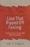 Lose That Ripped Off Feeling (eBook, ePUB)