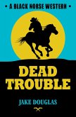 Dead Trouble (eBook, ePUB)