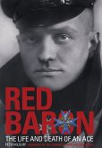 Red Baron: The Life and Death of an Ace (eBook, ePUB)
