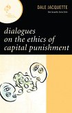 Dialogues on the Ethics of Capital Punishment (eBook, PDF) Dialogues on the Ethics of Capital Punishment (eBook, PDF)