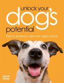 Unlock Your Dog's Potential (eBook, ePUB)