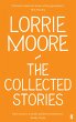 The Collected Stories of Lorrie Moore... - Bild 1