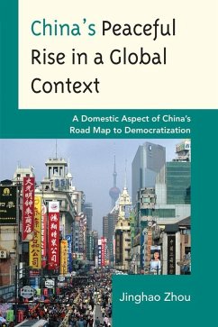 China's Peaceful Rise in a Global Context (eBook, ePUB) - Zhou, Jinghao