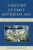A History of Early Southeast Asia (eBook, ePUB)