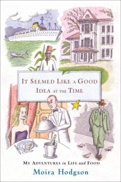 It Seemed Like a Good Idea at the Time (eBook, ePUB) - Hodgson, Moira