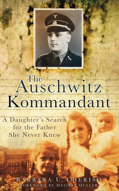 The Auschwitz Kommandant (eBook, ePUB) - Cherish, Barbara U