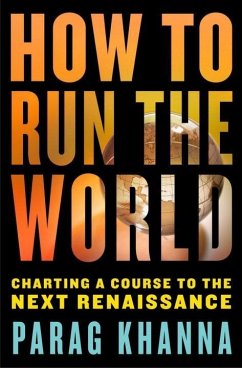 How to Run the World (eBook, ePUB) - Khanna, Parag