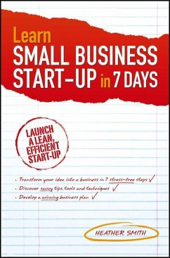 Learn Small Business Startup in 7 Days (eBook, PDF) - Smith, Heather