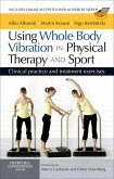 Using Whole Body Vibration in Physical Therapy and Sport E-Book (eBook, ePUB)