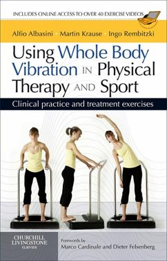 Using Whole Body Vibration in Physical Therapy and Sport E-Book (eBook, ePUB) - Albasini, Alfio; Krause, Martin; Rembitzki, Ingo Volker
