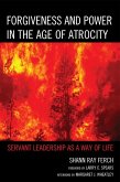 Forgiveness and Power in the Age of Atrocity (eBook, ePUB)