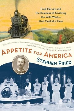 Appetite for America (eBook, ePUB) - Fried, Stephen