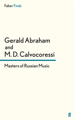 Masters of Russian Music (eBook, ePUB) - Abraham, Gerald; Calvocoressi, Peter