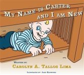 My Name is Carter and I am New (eBook, ePUB) My Name is Carter and I am New (eBook, ePUB)