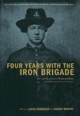 Four Years With The Iron Brigade (eBook, ePUB)